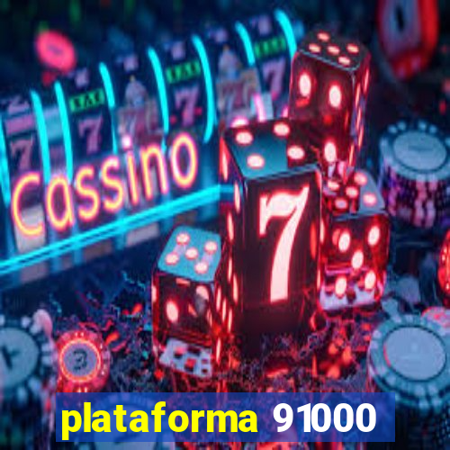 plataforma 91000